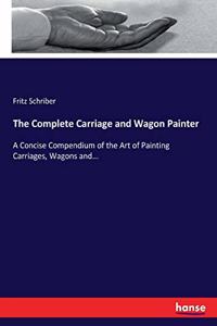 Complete Carriage and Wagon Painter