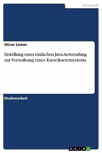 Erstellung einer einfachen Java-Anwendung zur Verwaltung eines Karteikartensystems