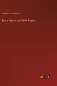Sierra Madre, and Other Poems