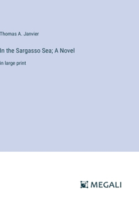 In the Sargasso Sea; A Novel