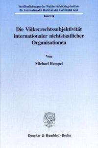 Die Volkerrechtssubjektivitat Internationaler Nichtstaatlicher Organisationen