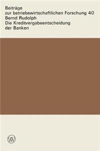 Die Kreditvergabeentscheidung Der Banken