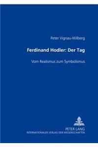 Ferdinand Hodler- Der Tag