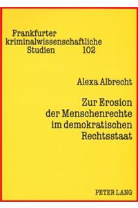 Zur Erosion Der Menschenrechte Im Demokratischen Rechtsstaat