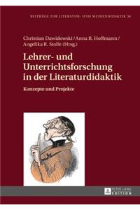 Lehrer- und Unterrichtsforschung in der Literaturdidaktik