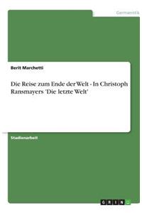 Die Reise zum Ende der Welt - In Christoph Ransmayers 'Die letzte Welt'