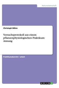 Versuchsprotokoll aus einem pflanzenphysiologischen Praktikum