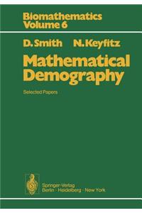 Mathematical Demography: Selected Papers
