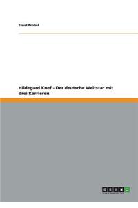 Hildegard Knef - Der deutsche Weltstar mit drei Karrieren