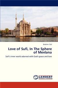 Love of Sufi, in the Sphere of Mevlana