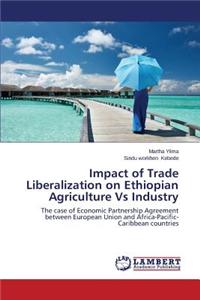 Impact of Trade Liberalization on Ethiopian Agriculture Vs Industry