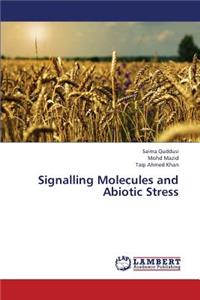 Signalling Molecules and Abiotic Stress