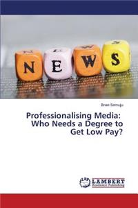 Professionalising Media