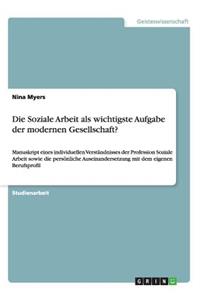 Soziale Arbeit als wichtigste Aufgabe der modernen Gesellschaft?