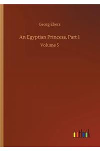 An Egyptian Princess, Part 1