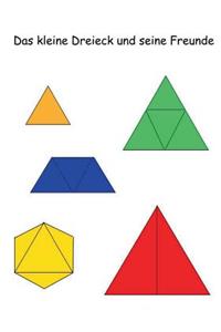 Das kleine Dreieck und seine Freunde