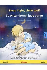 Sleep Tight, Little Wolf - Suaviter dormi, lupe parve. Bilingual children's book (English - Latin)