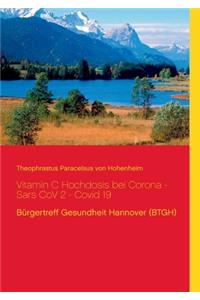 Vitamin C Hochdosis bei Corona - Sars CoV 2 - Covid 19