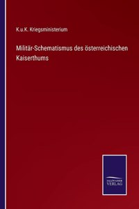 Militär-Schematismus des österreichischen Kaiserthums