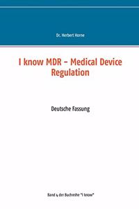 I know MDR - Medical Device Regulation