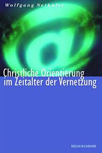 Christliche Orientierung in einer vernetzten Welt
