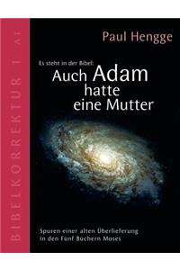Auch Adam hatte eine Mutter