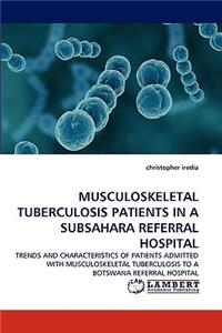 Musculoskeletal Tuberculosis Patients in a Subsahara Referral Hospital