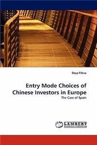 Entry Mode Choices of Chinese Investors in Europe