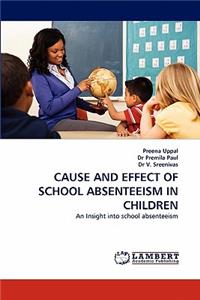 Cause and Effect of School Absenteeism in Children