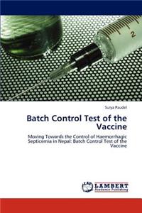 Batch Control Test of the Vaccine