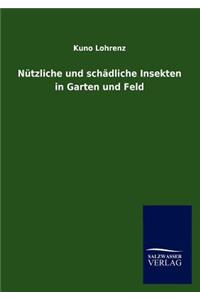 Nützliche und schädliche Insekten in Garten und Feld