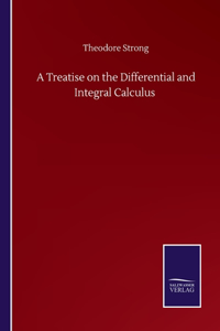 Treatise on the Differential and Integral Calculus