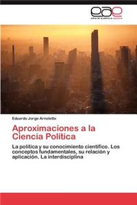 Aproximaciones a la Ciencia Politica
