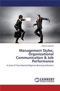 Management Styles, Organizational Communication & Job Performance