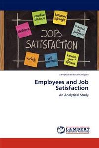 Employees and Job Satisfaction