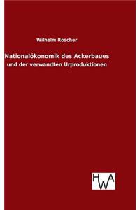 Nationalökonomik des Ackerbaues