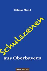Schulszenen aus Oberbayern