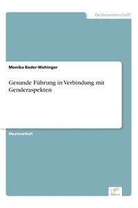 Gesunde Führung in Verbindung mit Genderaspekten