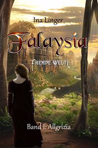 Allgrizia: Falaysia. Fremde Welt Band 1