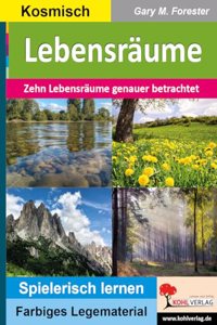 Lebensraume: Zehn Lebensraume genauer betrachtet
