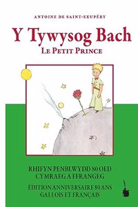 Y Tywysog Bach / Le Petit Prince: Der kleine Prinz - zweisprachig: Walisisch und Franzosisch