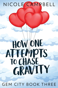 How One Attempts to Chase Gravity