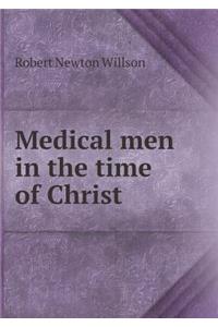 Medical Men in the Time of Christ