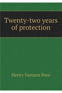 Twenty-two years of protection