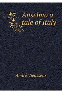Anselmo a tale of Italy