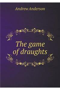 The Game of Draughts