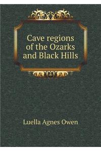 Cave Regions of the Ozarks and Black Hills
