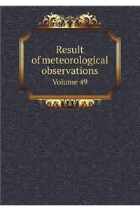 Result of Meteorological Observations Volume 49