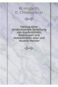 Catalog einer hinterlassenen Sammlung von Kupferstichen, Radirungen und Holzschnitten alter und neuerer Meister
