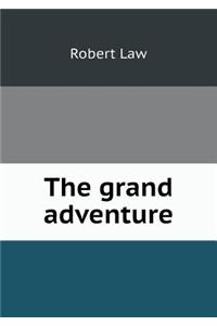 The Grand Adventure